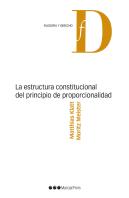 La Estructura Constitucional Del Principio De Proporcionalidad