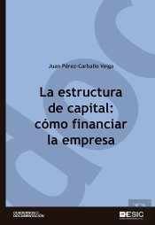 La Estructura De Capital: Cómo Financiar La Empresa