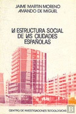Bertrand.pt - La Estructura Social De Las Ciudades Españolas