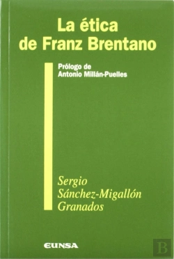 Bertrand.pt - La Ética De Franz Brentano