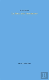 La Ética Del Fragmento