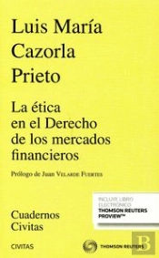 La Ética En El Derecho De Los Mercados Financieros (Papel + E-Book)