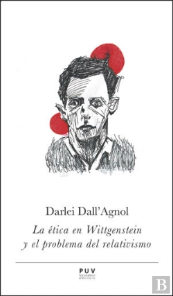 Bertrand.pt - La Ética En Wittgenstein Y El Problema Del Relativismo