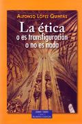 La Ética O Es Transfiguración O No Es Nada