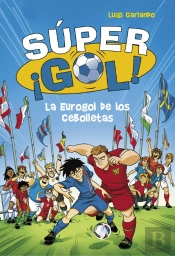 La Eurogol De Los Cebolletas (Súper ¡Gol! 7)
