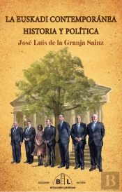 La Euskadi Contemporánea. Historia Y Politica