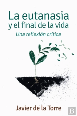 Bertrand.pt - La Eutanasia Y El Final De La Vida
