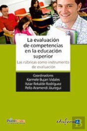 La Evaluación De Competencias En La Educación Superior. Las Rúbricas Como Instrumento De Evaluación