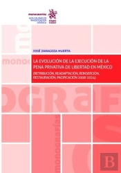 La Evolución De La Ejecución De La Pena Privativa De Libertad En México
