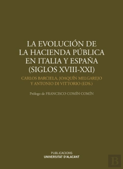 Bertrand.pt - La Evolución De La Hacienda Pública En Italia Y España (Siglos Xviii-Xxi)