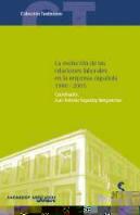 La Evolución De Las Relaciones Laborales En La Empresa Española (1980-2005)