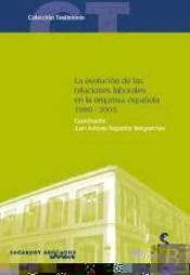 La Evolución De Las Relaciones Laborales En La Empresa Española (1980-2005)