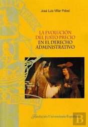 La Evolución Del Justo Precio En El Derecho Administrativo