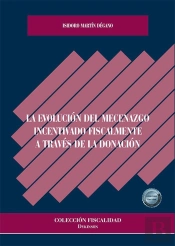 La Evolucion Del Mecenazgo Incentivado Fiscalmente A Traves De La Donacion