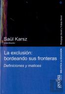 La Exclusión: Bordeando Sus Fronteras