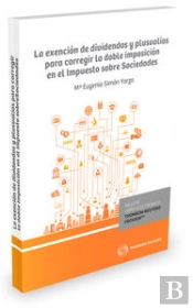 La Exención De Dividendos Y Plusvalías Para Corregir La Doble Imposición En El Impuesto Sobre Socied