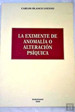 Bertrand.pt - La Eximente De Anomalia O Alteracion Psiquica
