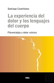 La Experiencia Del Dolor Y Los Lenguajes Del Cuerpo