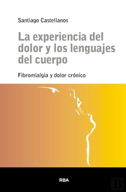 Bertrand.pt - La Experiencia Del Dolor Y Los Lenguajes Del Cuerpo