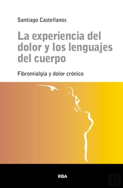 Bertrand.pt - La Experiencia Del Dolor Y Los Lenguajes Del Cuerpo
