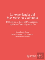 La Experiencia Del Fast Track En Colombia