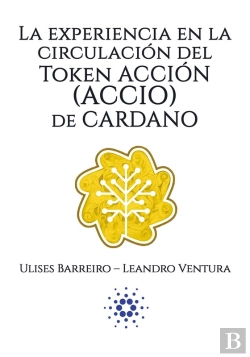 Bertrand.pt - La Experiencia En La Circulación Del Token Acción (Accio) De Cardano