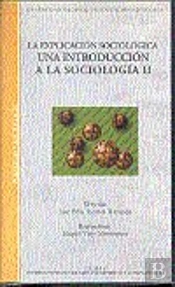 La Explicación Sociológica. Una Introducción A La Sociolog¡A Ii