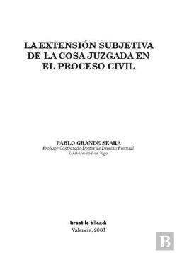 Bertrand.pt - La Extensión Subjetiva De La Cosa Juzgada En El Proceso Civil