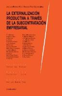 La Externalización Productiva A Través De La Subcontratación Empresarial