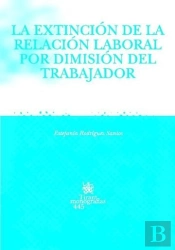 La Extinción De La Relación Laboral Por Dimisión Del Trabajador
