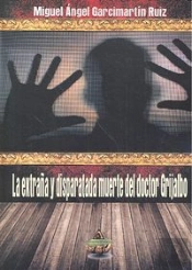 La Extraña Y Disparatada Muerte Del Doctor Grijalbo