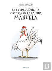 La Extraordinaria Historia De La Gallina Manuela