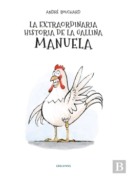 Bertrand.pt - La Extraordinaria Historia De La Gallina Manuela