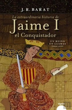 Bertrand.pt - La Extraordinaria Historia Del Rey  Jaime I El Conquistador