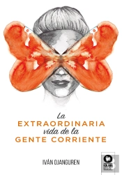 La Extraordinaria Vida De La Gente Corriente