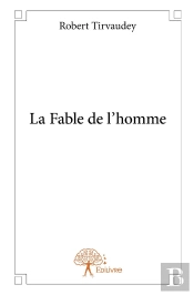 La Fable De L'Homme