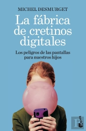 La Fabrica De Cretinos Digitales
