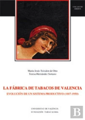 La Fábrica De Tabacos De Valencia