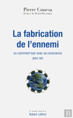 Bertrand.pt - La Fabrication De L'Ennemi Ou Comment Tuer Avec Sa Conscience Pour Soi