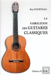 La Fabrication Des Guitares Classiques