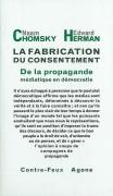 La Fabrication Du Consentement ; De La Propagande Médiatique En Démocratie
