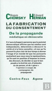 La Fabrication Du Consentement ; De La Propagande Médiatique En Démocratie