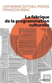 La Fabrique De La Programmation Culturelle