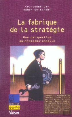 Bertrand.pt - La Fabrique De La Strategie ; Une Perspective Multidimensionnelle