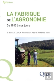 La Fabrique De L'Agronomie : De 1945 À Nos Jours