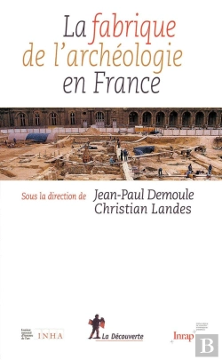 Bertrand.pt - La Fabrique De L'Archéologie En France