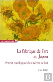 La Fabrique De L'Art Au Japon ; Portrait Sociologique D'Un Marché De L'Art