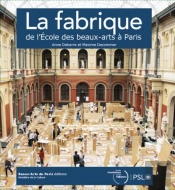 La Fabrique De L'École Des Beaux-Arts À Paris
