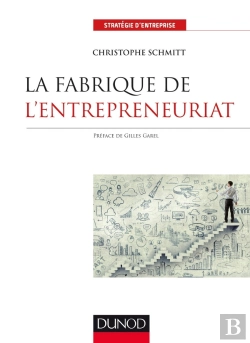 Bertrand.pt - La Fabrique De L'Entrepreneuriat ; Anti-Manuel À L'Usage De Tous