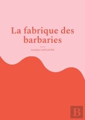 La Fabrique Des Barbaries : Théâtre